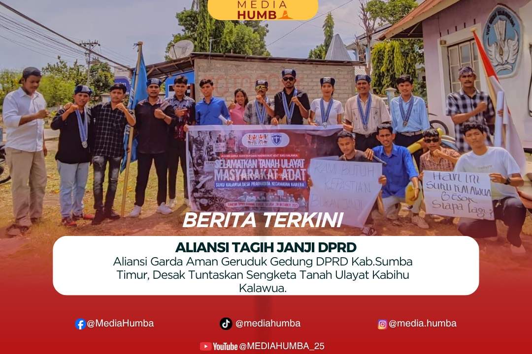 Aliansi Garda Aman Menagi Janji Para Wakil Rakyat (DPRD) Kabupaten Sumba Timur terkait Penyelesaian Sengketa Tanah Ulayat Kabihu Kalawua.   