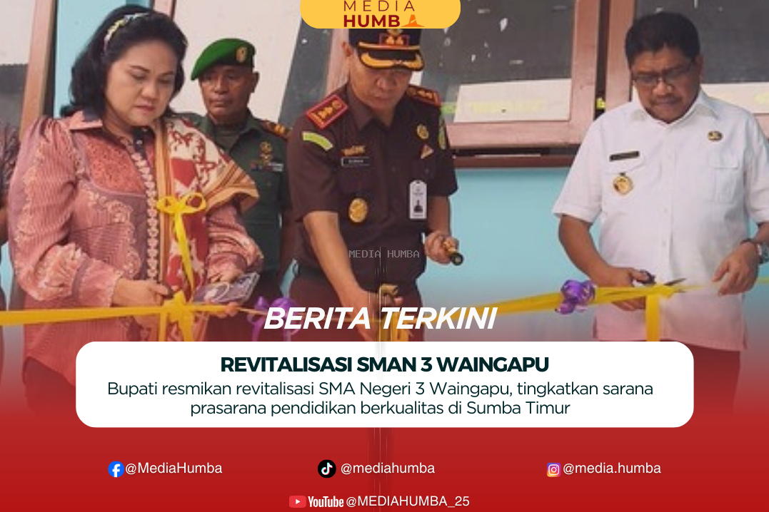 Program Revitalisasi SMA Negeri 3 Waingapu Diresmikan, Wujud Komitmen Pemerintah Dalam Mendukung Sarana dan Prasarana Pendidikan Di Sumba Timur